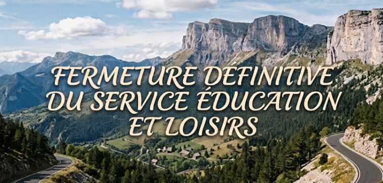Fermeture définitive du Service Éducation et Loisirs. La fin d’une belle aventure !